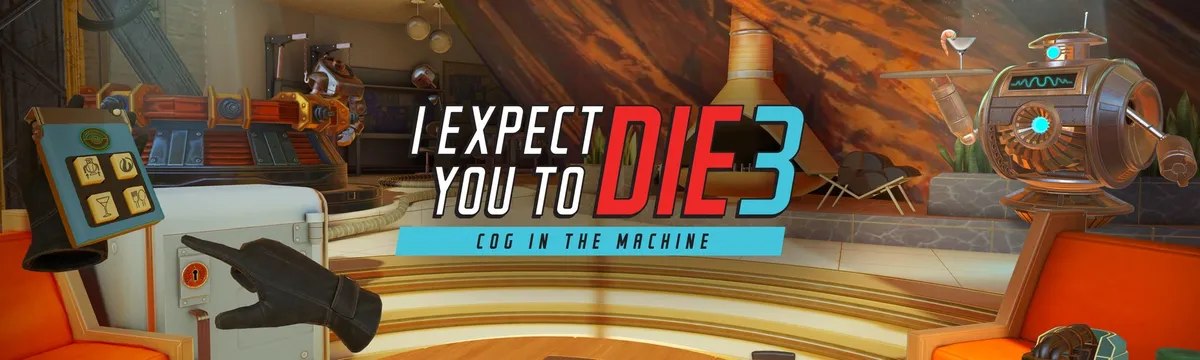I Expect You To Die 3 - Cog in the Machine